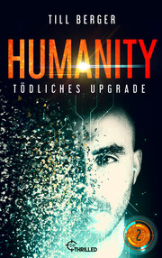 Humanity: Tödliches Upgrade - Folge 2