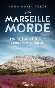 Die Marseille-Morde - Im Schatten des Sainte-Victoire