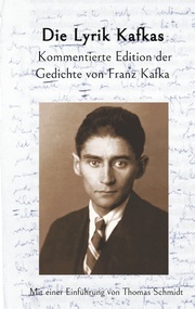 Die Lyrik Kafkas.