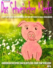 Das Schweinchen Klecks - Party mit Klecks und Freunden auf der Festwiese in Unna Königsborn - Cover