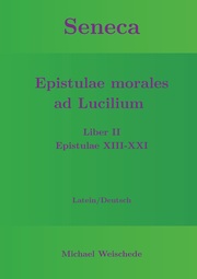 Seneca - Epistulae morales ad Lucilium - Liber II Epistulae XIII-XXI