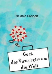 Cori, das Virus reist um die Welt - Cover