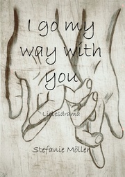 I go my way with you