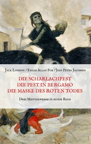 Die Scharlachpest, Die Pest in Bergamo, Die Maske des Roten Todes - Drei Meisterwerke in einem Band - Cover