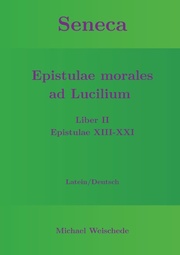 Seneca - Epistulae morales ad Lucilium - Liber II Epistulae XIII-XXI