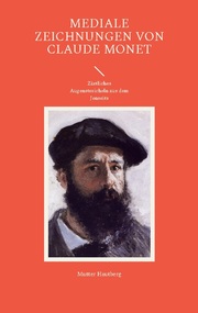Mediale Zeichnungen von Claude Monet