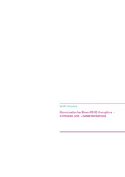 Biomimetische Eisen-NHC-Komplexe - Synthese und Charakterisierung - Cover