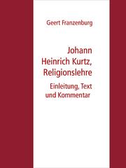 Johann Heinrich Kurtz, Religionslehre