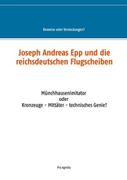 Joseph Andreas Epp und die reichsdeutschen Flugscheiben