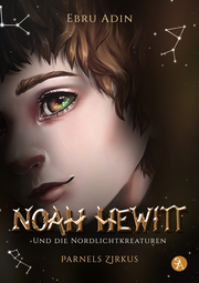 Noah Hewitt und die Nordlichtkreaturen