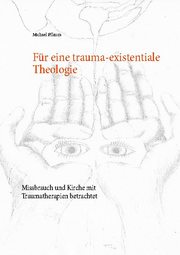 Für eine trauma-existentiale Theologie