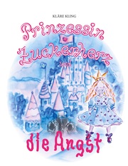 Prinzessin Zuckerherz und die Angst - Cover