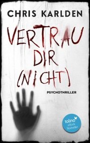 Vertrau dir (nicht): Psychothriller - Cover