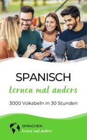 Spanisch lernen mal anders - 3000 Vokabeln in 30 Stunden - Cover