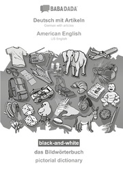 BABADADA black-and-white, Deutsch mit Artikeln - American English, das Bildwörterbuch - pictorial dictionary