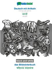 BABADADA black-and-white, Deutsch mit Artikeln - Marathi (in devanagari script), das Bildwörterbuch - visual dictionary (in devanagari script)