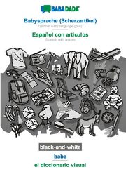 BABADADA black-and-white, Babysprache (Scherzartikel) - Español con articulos, baba - el diccionario visual