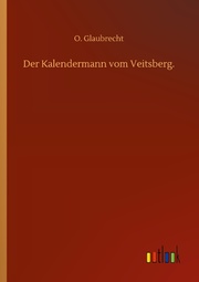 Der Kalendermann vom Veitsberg.