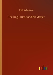 The Dog Crusoe and his Master - Cover