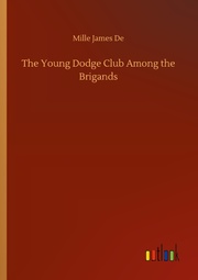 The Young Dodge Club Among the Brigands