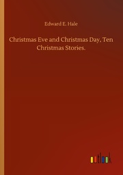 Christmas Eve and Christmas Day, Ten Christmas Stories.