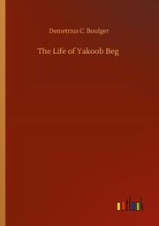 The Life of Yakoob Beg