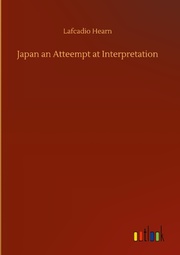 Japan an Atteempt at Interpretation