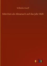 Märchen als Almanach auf das Jahr 1828