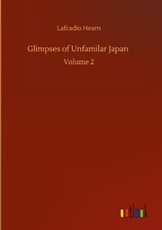 Glimpses of Unfamilar Japan