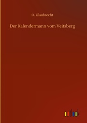 Der Kalendermann vom Veitsberg