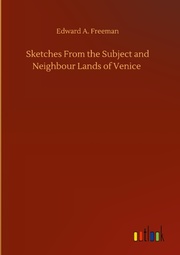 Sketches From the Subject and Neighbour Lands of Venice - Cover