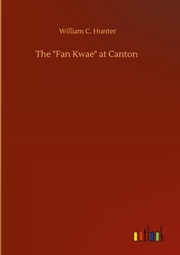 The 'Fan Kwae' at Canton