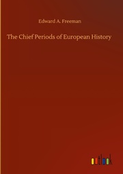 The Chief Periods of European History - Cover
