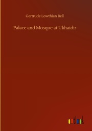 Palace and Mosque at Ukhaidir - Cover