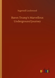 Baron Trumps Marvellous Underground Journey