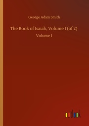 The Book of Isaiah, Volume I (of 2)