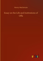 Essay on the Life and Institutions of Offa - Cover