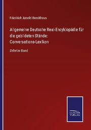 Allgemeine Deutsche Real-Encyklopädie für die gebildeten Stände: Conversations-L