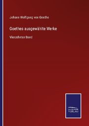 Goethes ausgewählte Werke