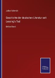 Geschichte der deutschen Literatur seit Lessing's Tod