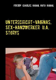 Unterschicht-Vaginas, Sex-Handwerker u.a. Storys