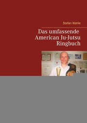 Das umfassende American Ju-Jutsu Ringbuch