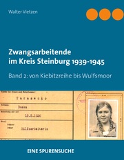Zwangsarbeitende im Kreis Steinburg 1939-1945 - eine Spurensuche