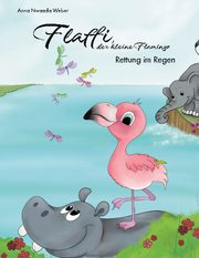 Flaffi, der kleine Flamingo - Rettung im Regen - Cover