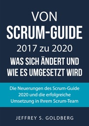 Von Scrum-Guide 2017 zu 2020 - was sich ändert und wie es umgesetzt wird