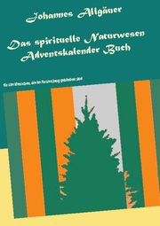Das spirituelle Naturwesen Adventskalender Buch - Cover