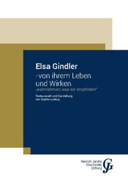 Elsa Gindler - von ihrem Leben und Wirken