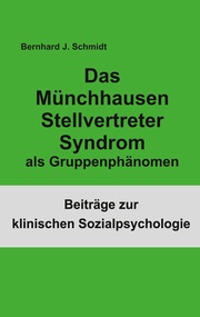 Das Münchhausen Stellvertreter Syndrom als Gruppenphänomen - Cover