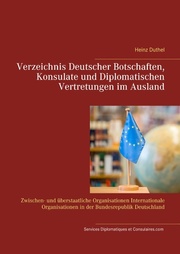 Verzeichnis Deutscher Botschaften, Konsulate und Diplomatischen Vertretungen im Ausland