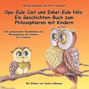 Opa-Eule Carl und Enkel-Eule Nils: Ein Geschichten-Buch zum Philosophieren mit Kindern - Cover